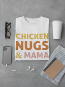 Chicken Nugs And Mama Hugs Tee Men's -GoatDeals Designs