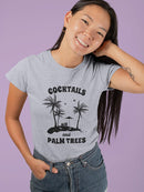 Cocktails And Palm Trees Tee Women's -GoatDeals Designs