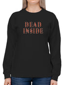 Dead Inside Women's Sweatshirt