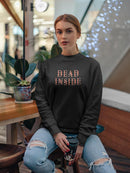 Dead Inside Women's Sweatshirt
