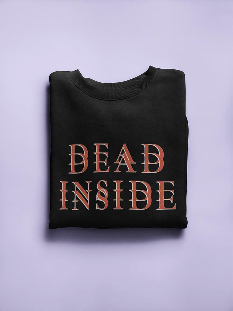 Dead Inside Women's Sweatshirt