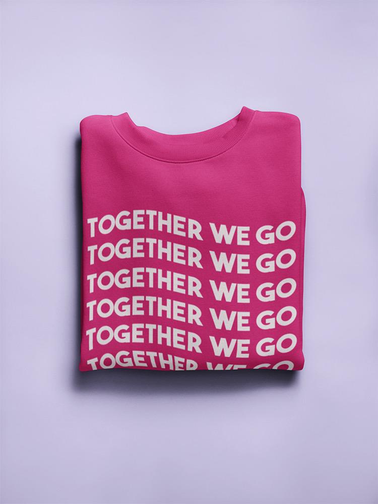 Together We Go Women's Sweatshirt