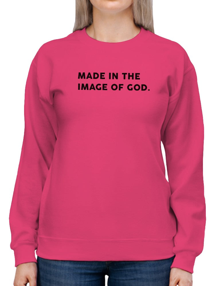 Made In The Image Of God Women's Sweatshirt