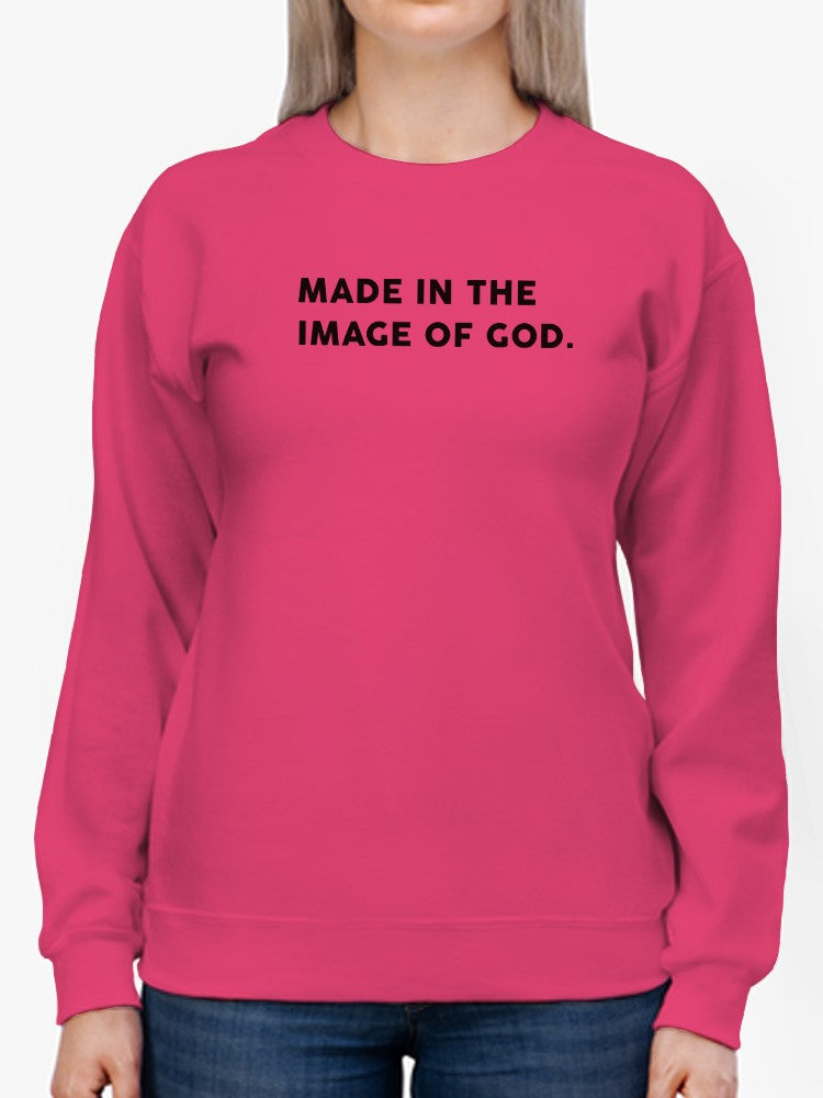 Made In The Image Of God Women's Sweatshirt