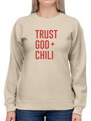 Trust God + Chili Women's Sweatshirt
