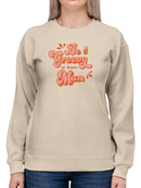 Be Groovy Or Leave Women's Sweatshirt