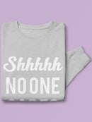 Shhhhh No One Cares Women's Sweatshirt