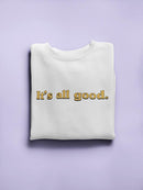 It's All Good Women's Sweatshirt
