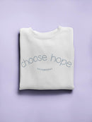 Choose Hope Women's Sweatshirt