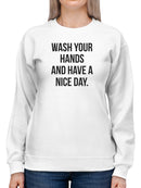 Wash Your Hands Quote Women's Sweatshirt