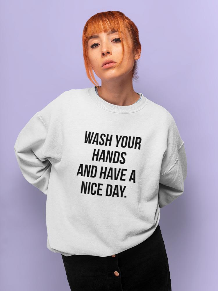 Wash Your Hands Quote Women's Sweatshirt