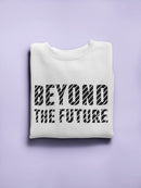 Beyond The Future. Women's Sweatshirt
