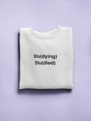 Studying Studied Women's Sweatshirt