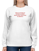 Clothing Is More Regulated Women's Sweatshirt