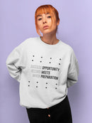 Success And Opportunity Quote Women's Sweatshirt