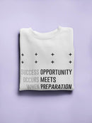 Success And Opportunity Quote Women's Sweatshirt