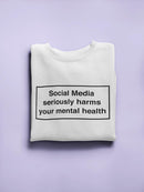 Social Media Quote Women's Sweatshirt