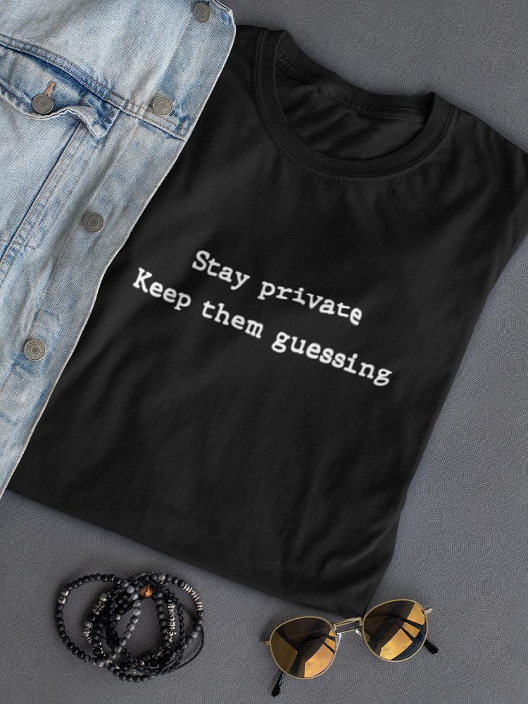 Keep Them Guessing Women's T-shirt