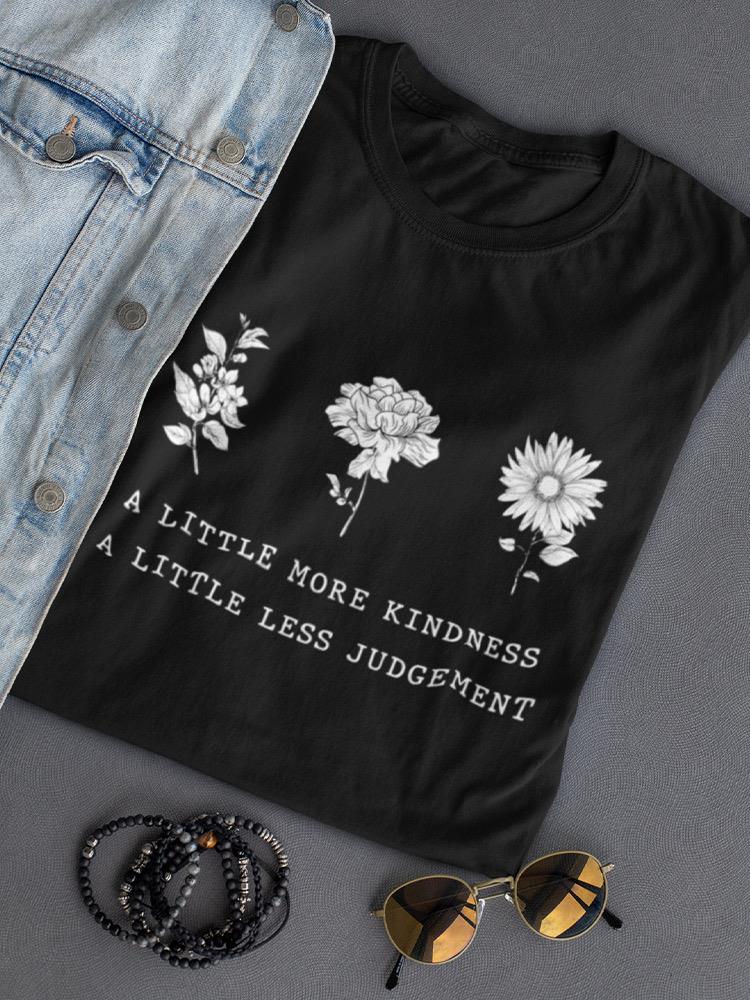 More Kindness Less Judgement Women's T-shirt