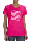 Together We Go. Women's T-shirt