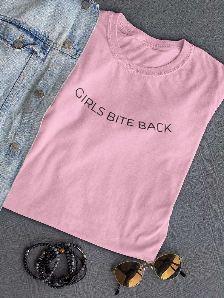 Girls Bite Back. Women's T-shirt