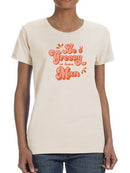 Be Groovy Or Leave, Man Women's T-shirt