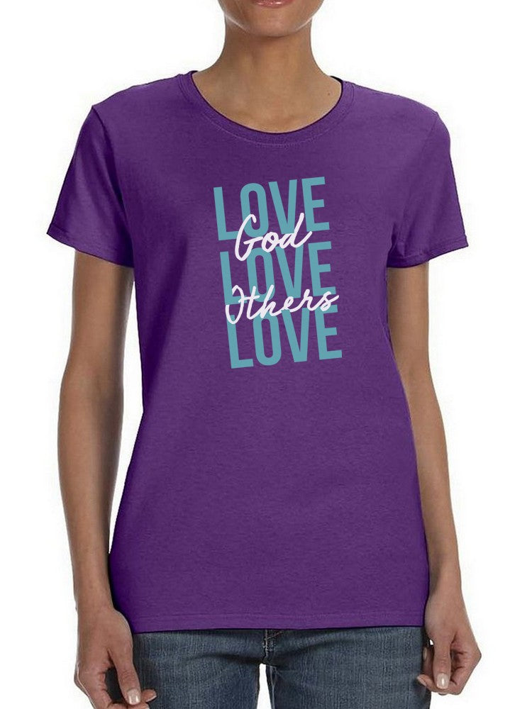 God Love Others. Women's T-shirt