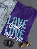 God Love Others. Women's T-shirt