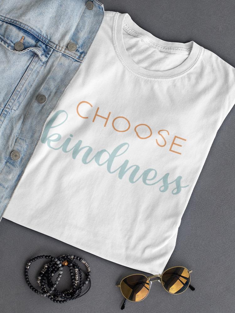 Choose Kindness. Women's T-shirt