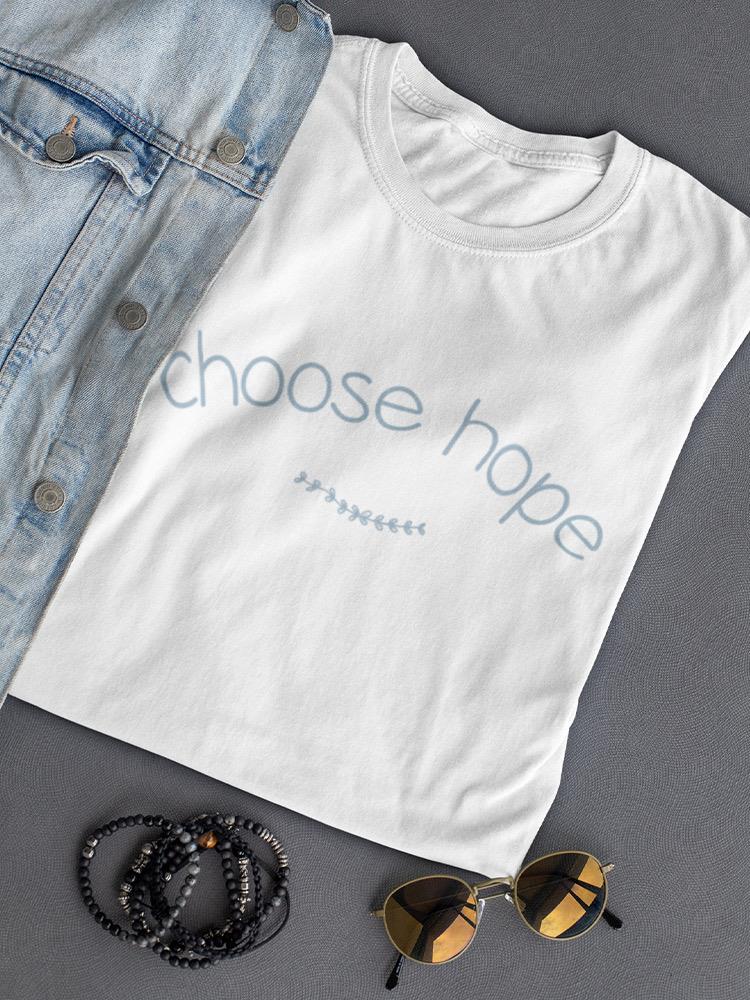 Choose Hope! Women's T-shirt