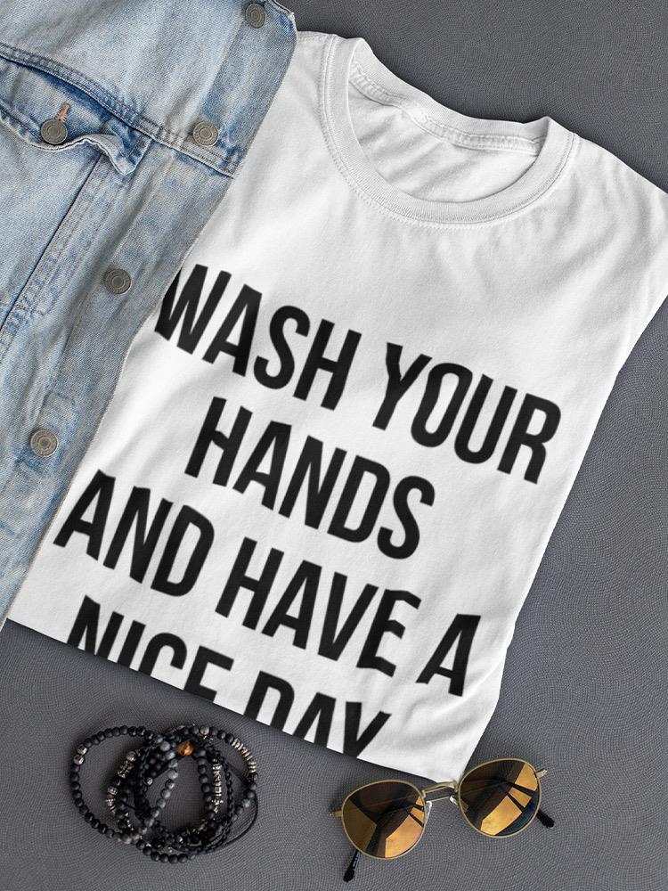 Have A Nice Day Quote. Women's T-shirt