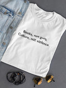 Books, Not Guns. Women's T-shirt