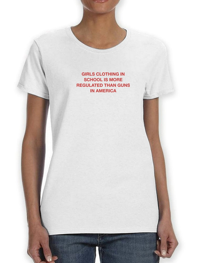 Clothing Is More Regulated.  Women's T-shirt