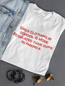 Clothing Is More Regulated.  Women's T-shirt