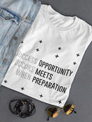 Opportunity Meets Preparation Women's T-shirt