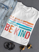 You Can Be Anything Women's T-shirt