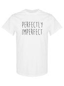 Perfectly Imperfect! Women's T-shirt