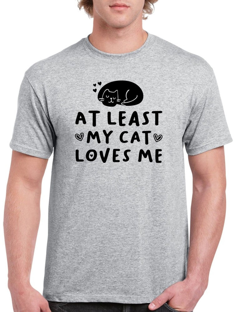 At Least My Cats Love Me Men's T-shirt