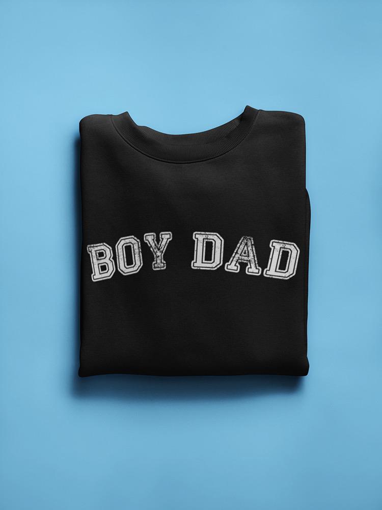 Boy Dad Men's Sweatshirt