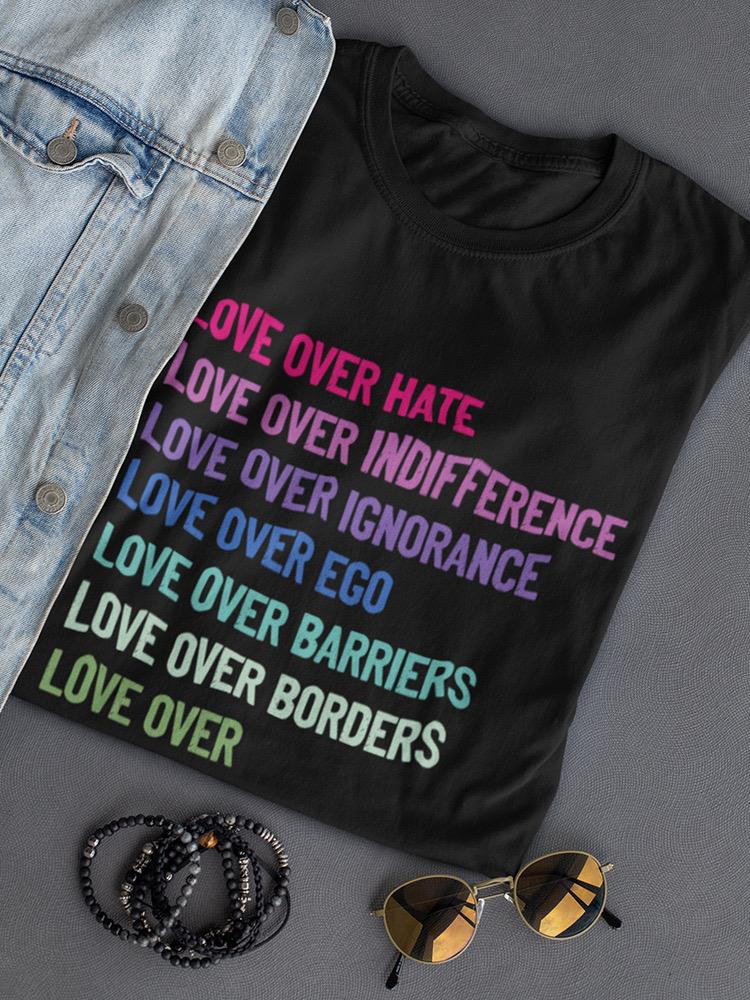 Lover Over Everthing Women's T-shirt