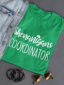 Shenanigans Coordinator Women's T-shirt