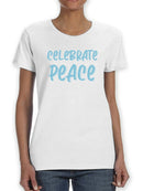 Celebrate Peace Women's T-shirt