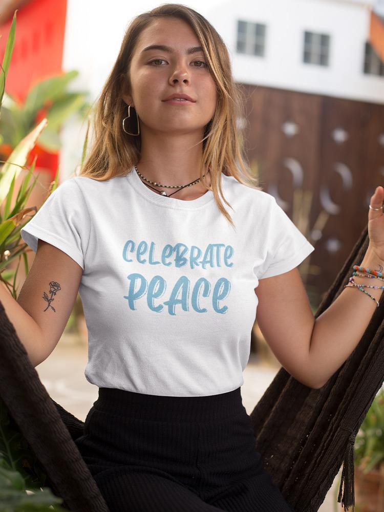 Celebrate Peace Women's T-shirt