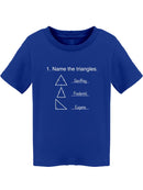 Name The Triangles Toddler's T-shirt