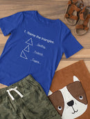 Name The Triangles Toddler's T-shirt