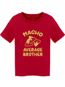 Nacho Average Brother Toddler's T-shirt