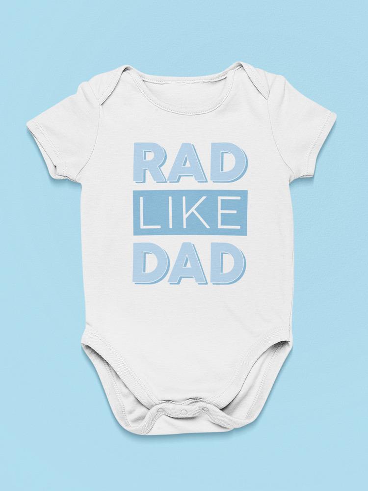 Rad Like Dad Baby Bodysuit Bodysuit Baby's -GoatDeals Designs