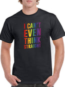 I Can't Even Think Straight Tee Men's -GoatDeals Designs