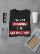 I'm Not Arguing T-Shirt Tee Men's -GoatDeals Designs