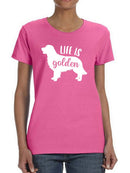 Life Is Golden Tee Women's -GoatDeals Designs